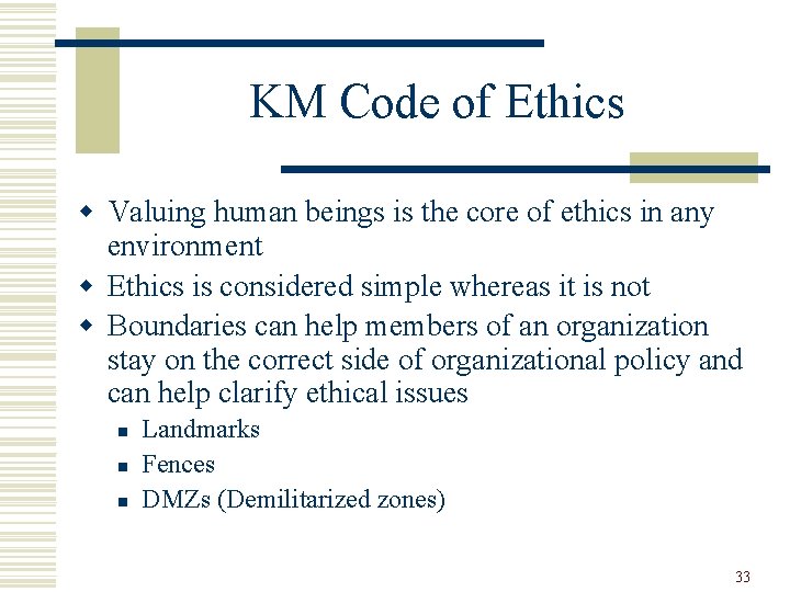 KM Code of Ethics w Valuing human beings is the core of ethics in