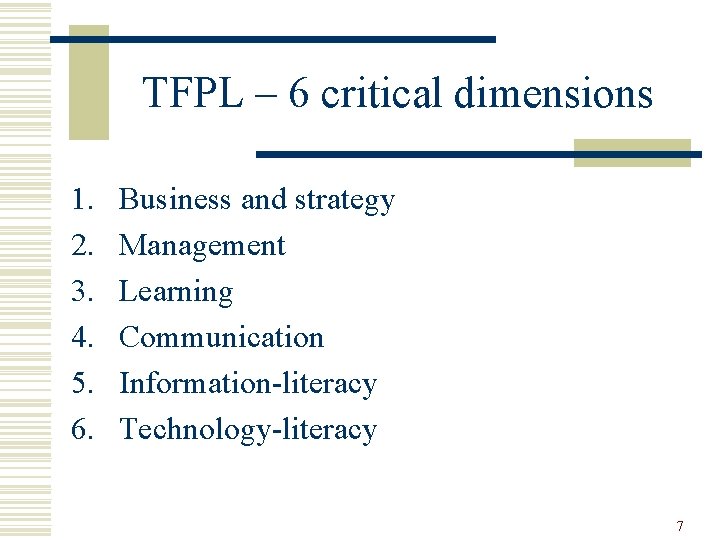 TFPL – 6 critical dimensions 1. 2. 3. 4. 5. 6. Business and strategy