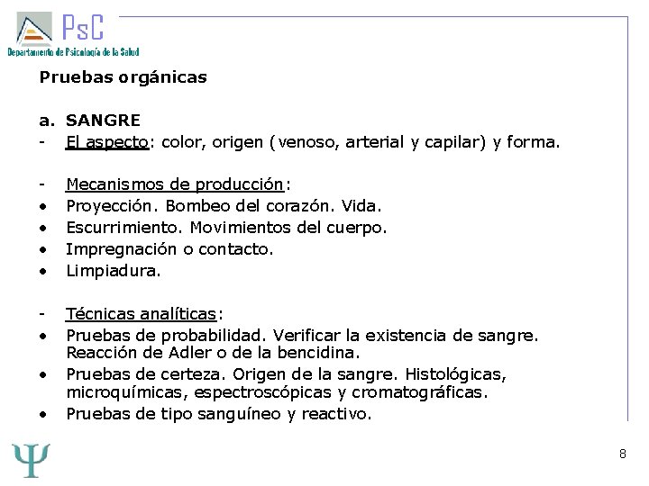 Pruebas orgánicas a. SANGRE - El aspecto: color, origen (venoso, arterial y capilar) y