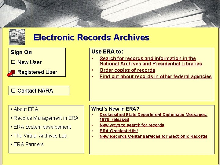 Electronic Records Archives Sign On q New User q Registered User Use ERA to: