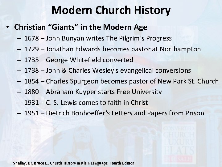 Modern Church History • Christian “Giants” in the Modern Age – – – –