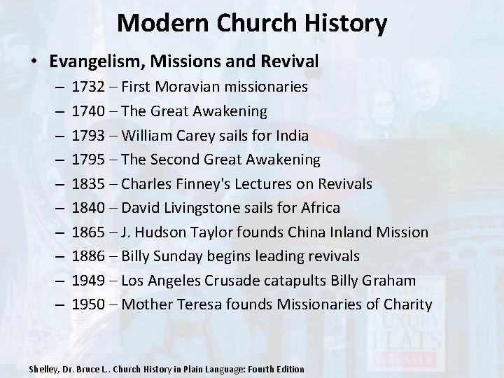 Modern Church History • Evangelism, Missions and Revival – – – – – 1732