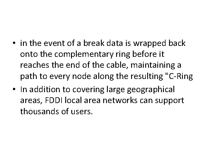  • in the event of a break data is wrapped back onto the
