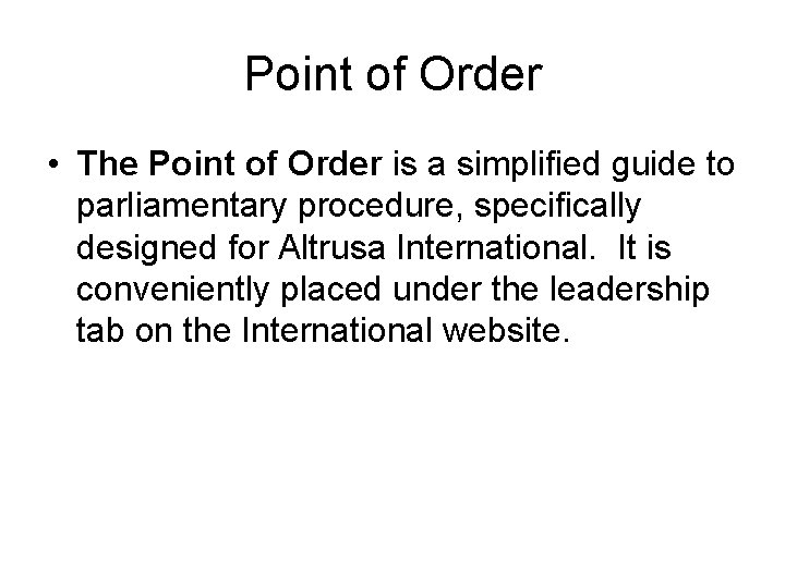 Point of Order • The Point of Order is a simplified guide to parliamentary