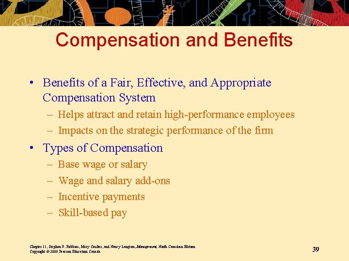 Compensation and Benefits • Benefits of a Fair, Effective, and Appropriate Compensation System –