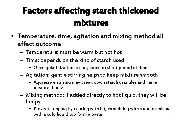 Factors affecting starch thickened mixtures • Temperature, time, agitation and mixing method all affect