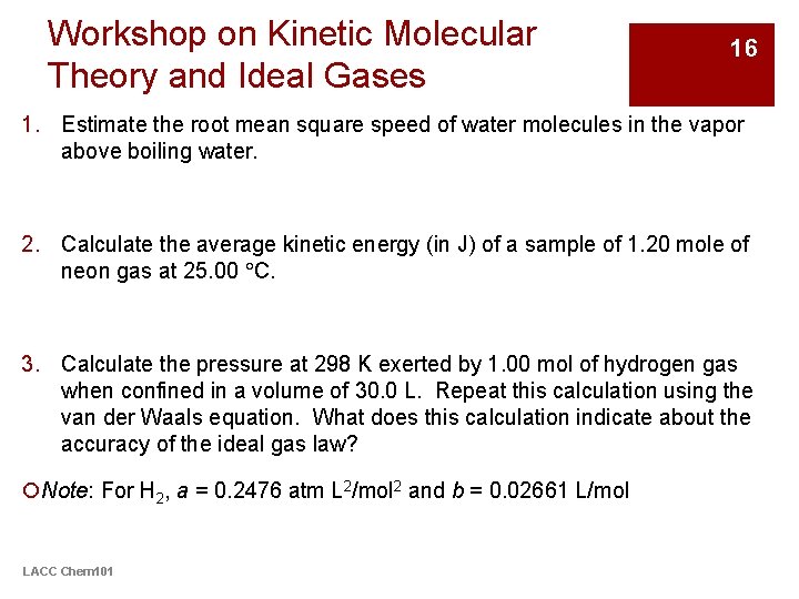 Workshop on Kinetic Molecular Theory and Ideal Gases 16 1. Estimate the root mean