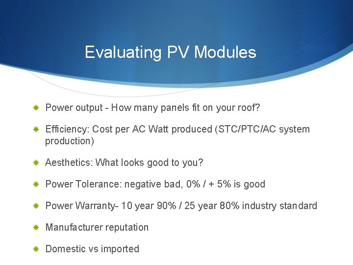 Evaluating PV Modules Power output - How many panels fit on your roof? Efficiency: Evaluating PV Modules Power output - How many panels fit on your roof? Efficiency:
