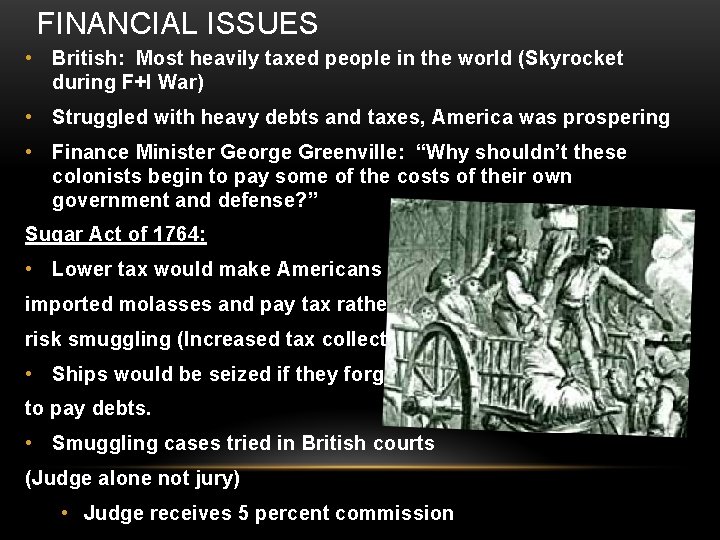 FINANCIAL ISSUES • British: Most heavily taxed people in the world (Skyrocket during F+I