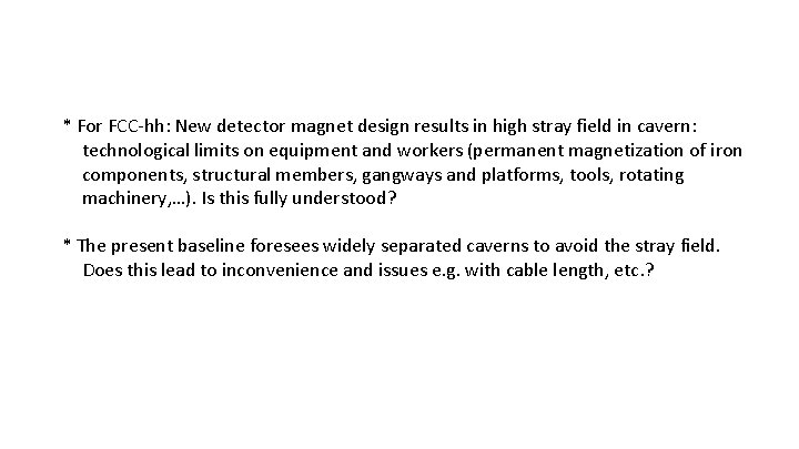 * For FCC-hh: New detector magnet design results in high stray field in cavern: