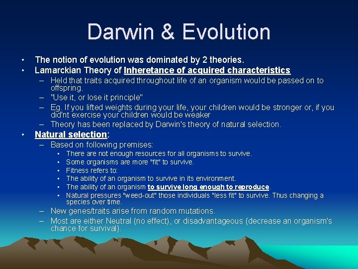 Darwin & Evolution • • The notion of evolution was dominated by 2 theories. Darwin & Evolution • • The notion of evolution was dominated by 2 theories.