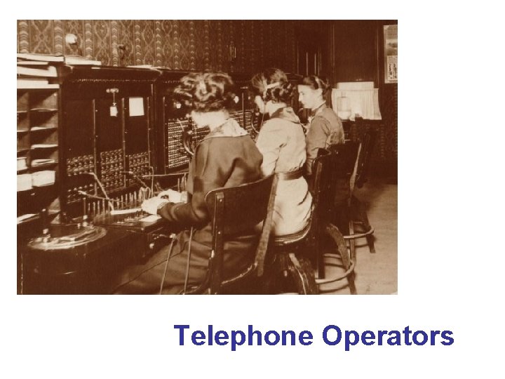 Telephone Operators 