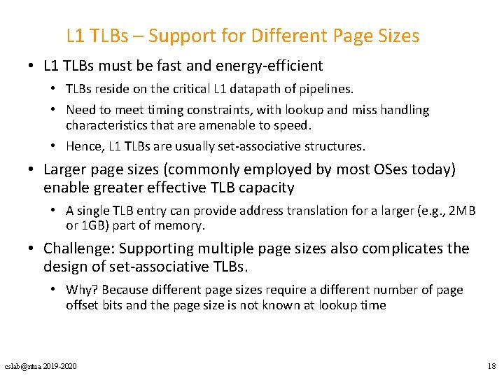 L 1 TLBs – Support for Different Page Sizes • L 1 TLBs must