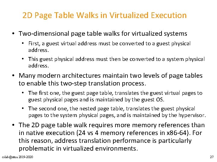 2 D Page Table Walks in Virtualized Execution • Two-dimensional page table walks for
