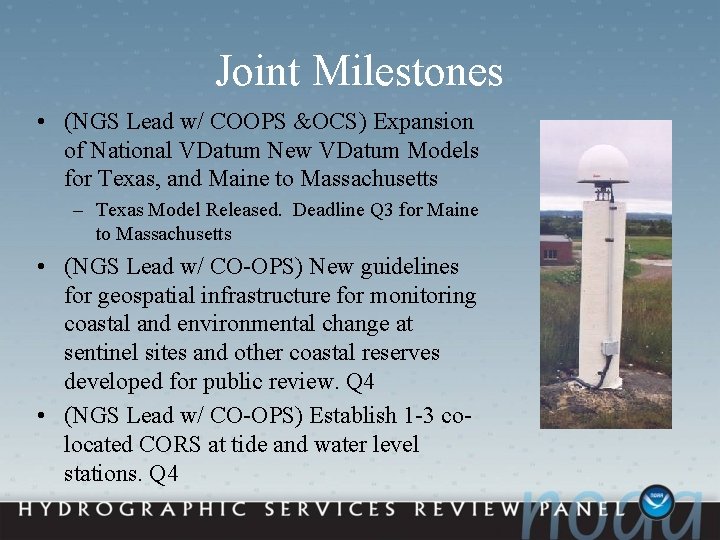 Joint Milestones • (NGS Lead w/ COOPS &OCS) Expansion of National VDatum New VDatum