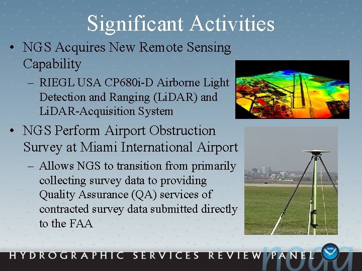 Significant Activities • NGS Acquires New Remote Sensing Capability – RIEGL USA CP 680