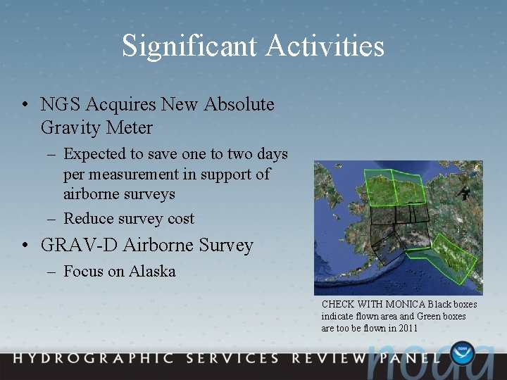 Significant Activities • NGS Acquires New Absolute Gravity Meter – Expected to save one