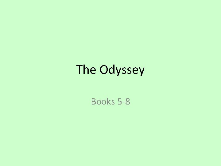 The Odyssey Books 5 -8 