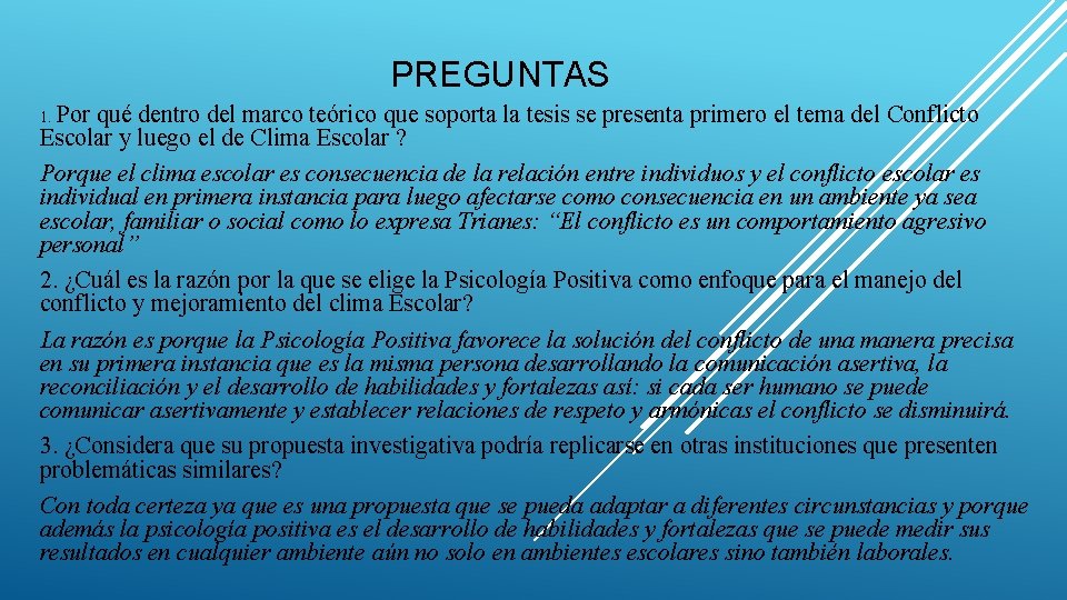 PREGUNTAS 1. Por qué dentro del marco teórico que soporta la tesis se presenta