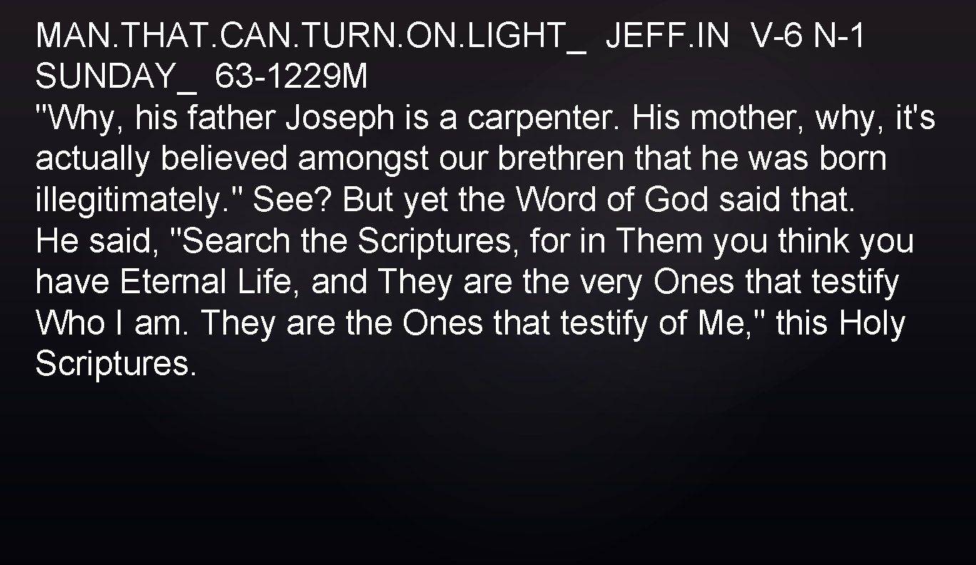 MAN. THAT. CAN. TURN. ON. LIGHT_ JEFF. IN V-6 N-1 SUNDAY_ 63 -1229 M