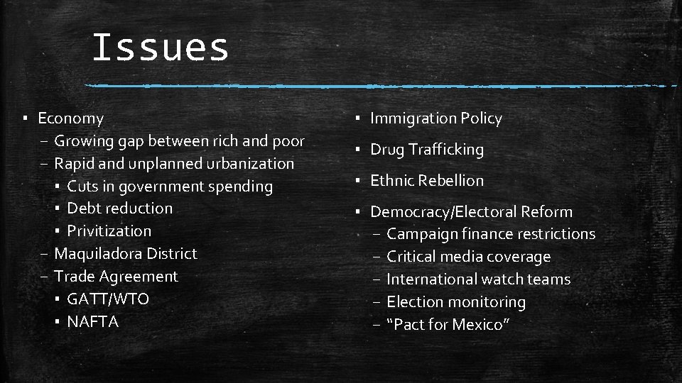 Issues ▪ Economy – Growing gap between rich and poor – Rapid and unplanned Issues ▪ Economy – Growing gap between rich and poor – Rapid and unplanned