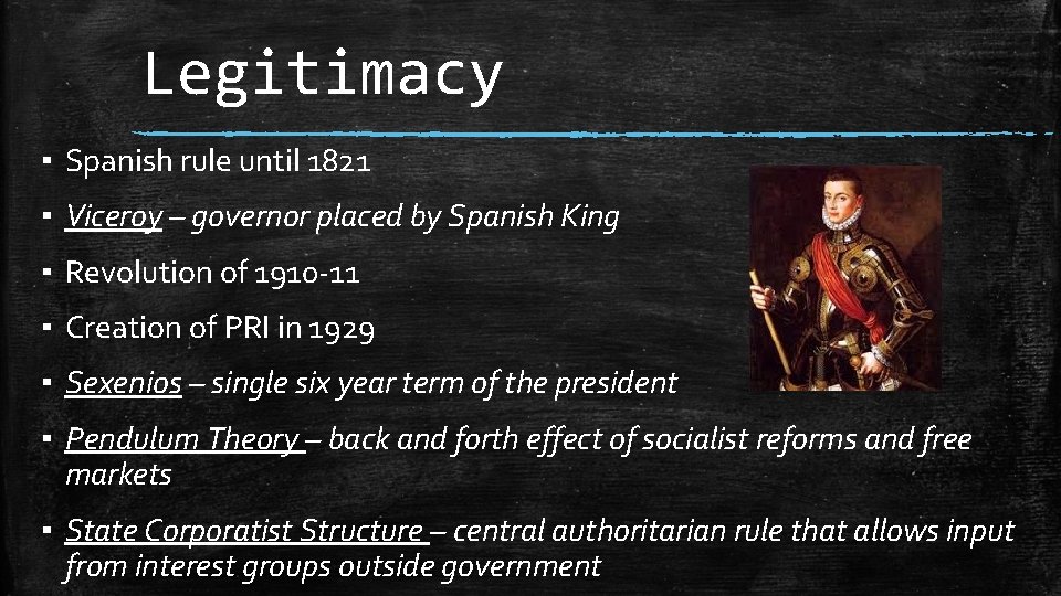 Legitimacy ▪ Spanish rule until 1821 ▪ Viceroy – governor placed by Spanish King Legitimacy ▪ Spanish rule until 1821 ▪ Viceroy – governor placed by Spanish King