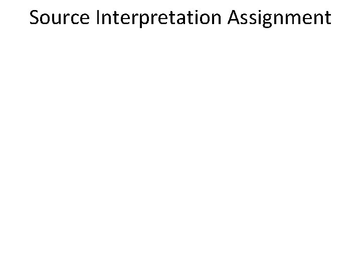 Source Interpretation Assignment 