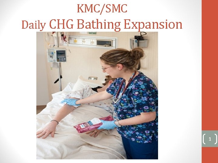 KMC/SMC Daily CHG Bathing Expansion 1 