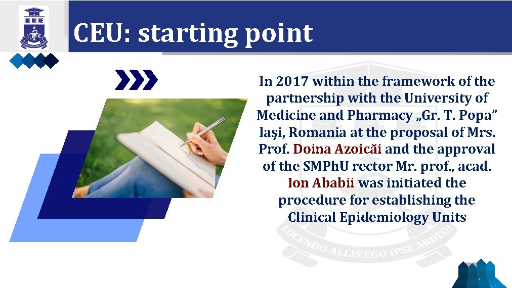 CEU: starting point In 2017 within the framework of the partnership with the University