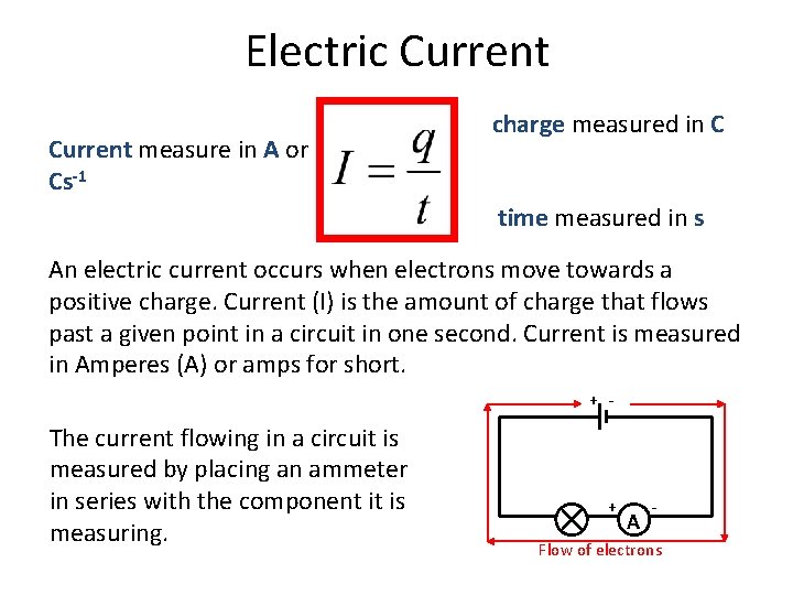 Electric Current measure in A or Cs-1 charge measured in C time measured in Electric Current measure in A or Cs-1 charge measured in C time measured in