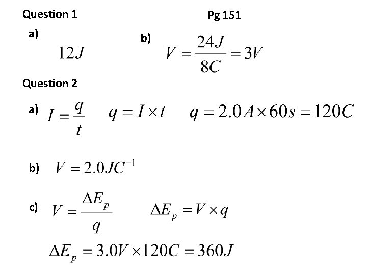 Question 1 a) Question 2 a) b) c) Pg 151 b) Question 1 a) Question 2 a) b) c) Pg 151 b)