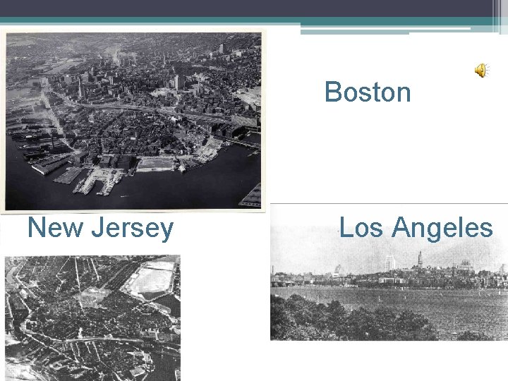 Boston New Jersey Los Angeles 
