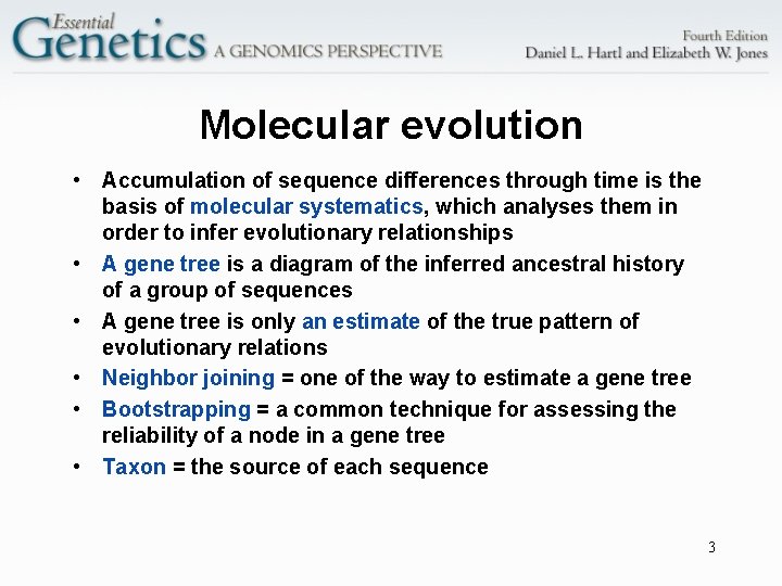 Molecular evolution • Accumulation of sequence differences through time is the basis of molecular