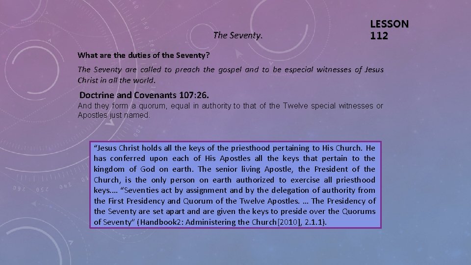 The Seventy. LESSON 112 What are the duties of the Seventy? The Seventy are