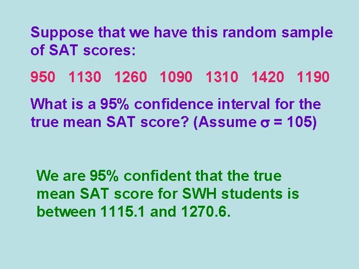 Suppose that we have this random sample of SAT scores: 950 1130 1260 1090