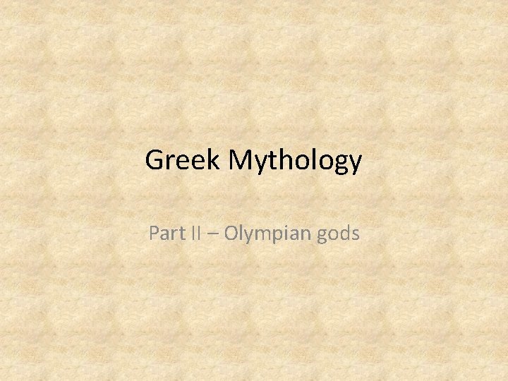 Greek Mythology Part II – Olympian gods 