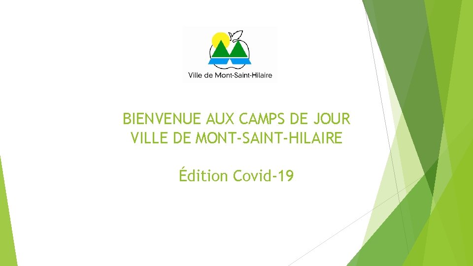 BIENVENUE AUX CAMPS DE JOUR VILLE DE MONT-SAINT-HILAIRE Édition Covid-19 