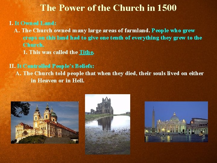 The Power of the Church in 1500 I. It Owned Land: A. The Church