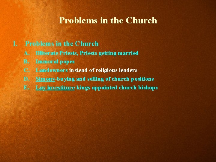 Problems in the Church I. Problems in the Church A. B. C. D. E.