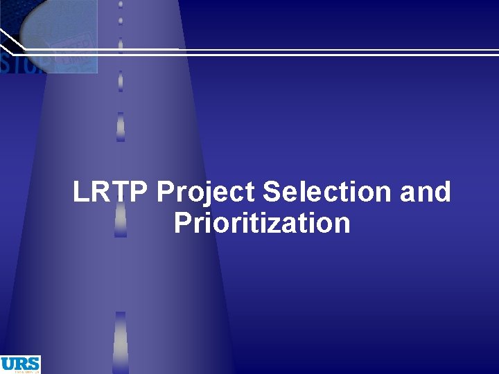 LRTP Project Selection and Prioritization 