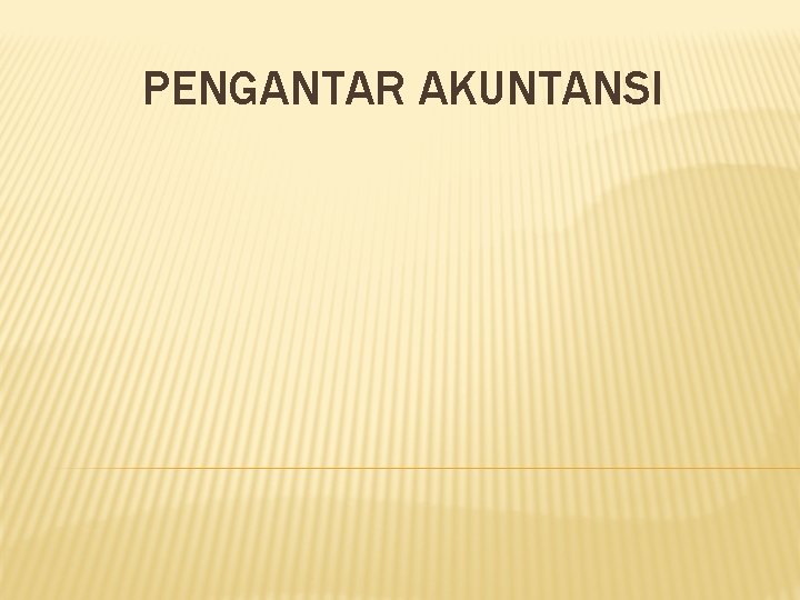 PENGANTAR AKUNTANSI 