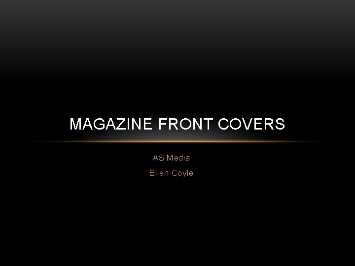 MAGAZINE FRONT COVERS AS Media Ellen Coyle 