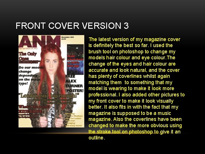 FRONT COVER VERSION 3 The latest version of my magazine cover is definitely the