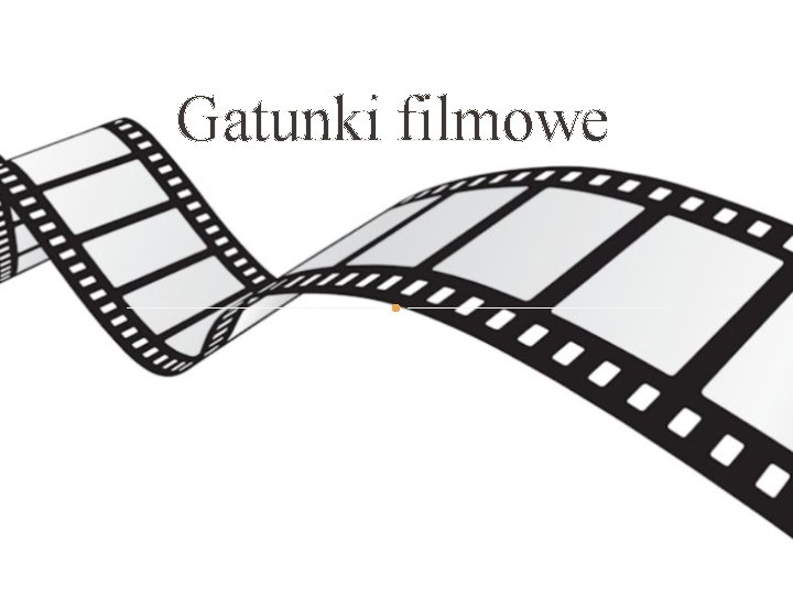Gatunki filmowe 