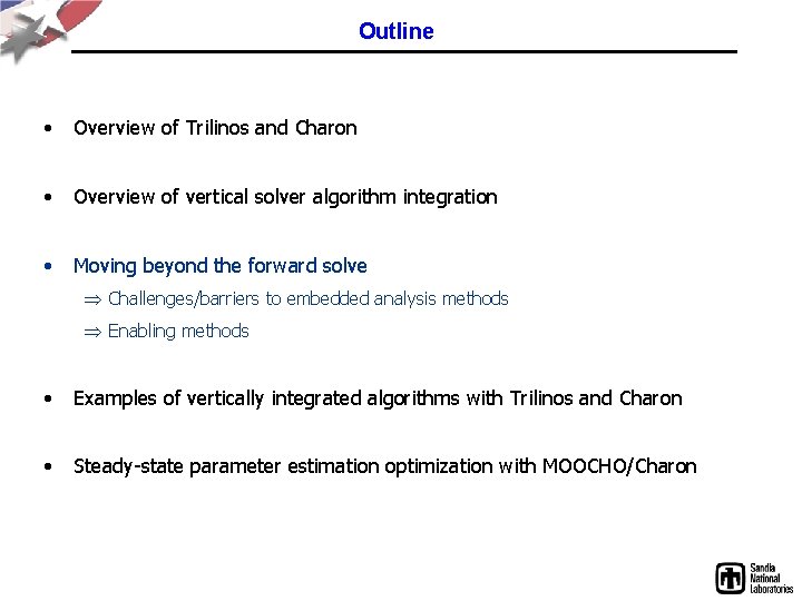 Outline • Overview of Trilinos and Charon • Overview of vertical solver algorithm integration