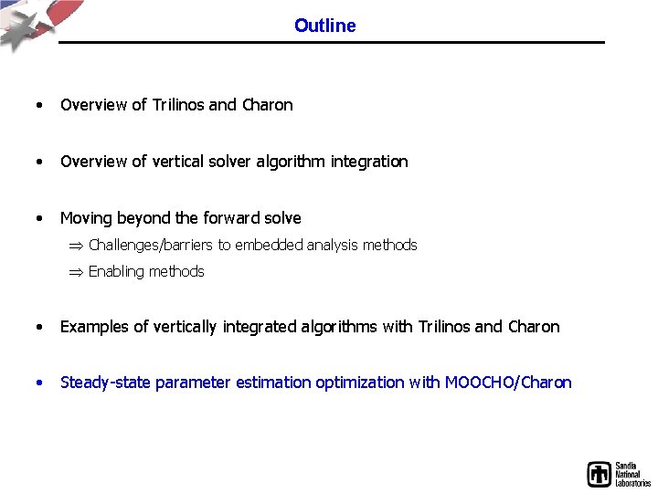 Outline • Overview of Trilinos and Charon • Overview of vertical solver algorithm integration