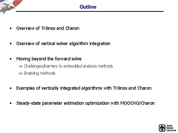 Outline • Overview of Trilinos and Charon • Overview of vertical solver algorithm integration