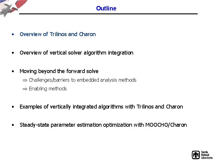 Outline • Overview of Trilinos and Charon • Overview of vertical solver algorithm integration