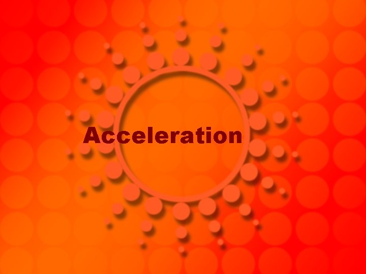 Acceleration 