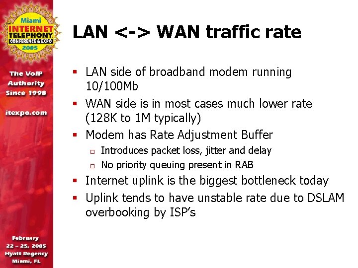 LAN <-> WAN traffic rate § LAN side of broadband modem running 10/100 Mb